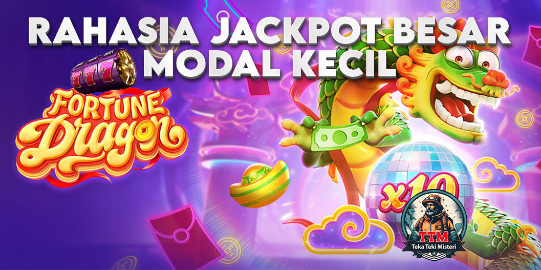 Fortune Dragon PG Soft: Rahasia Jackpot Besar Modal Kecil