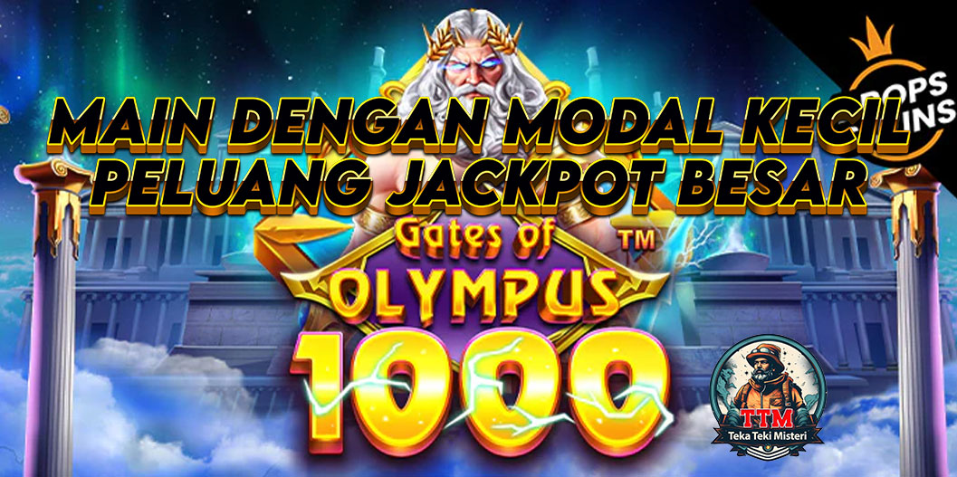 Gates of Olympus 1000: Modal Kecil Peluang Jackpot Besar