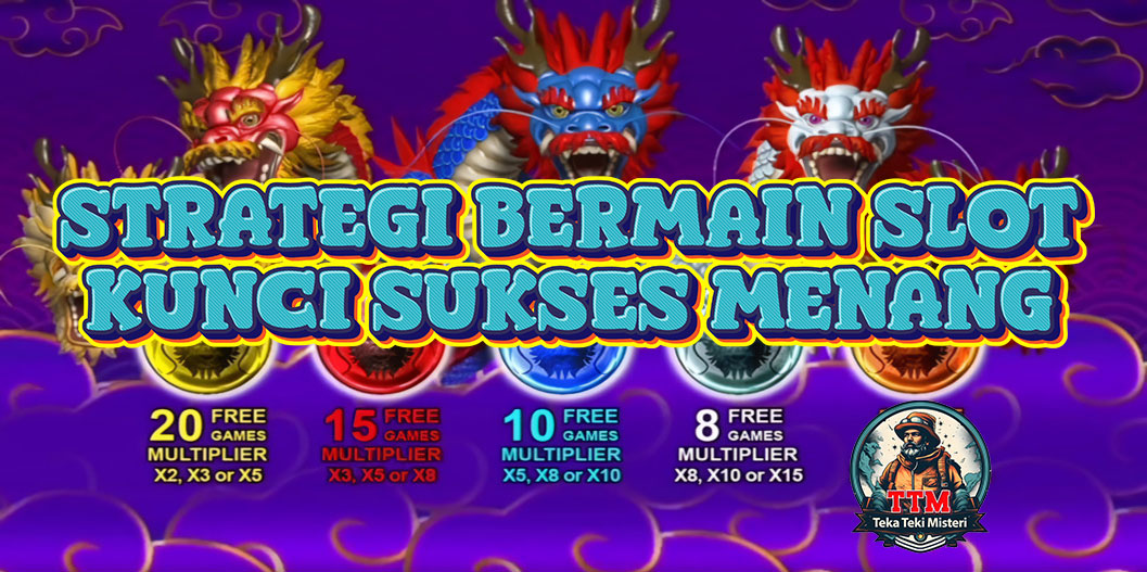 Strategi Bermain Slot 5 Fortune Dragons