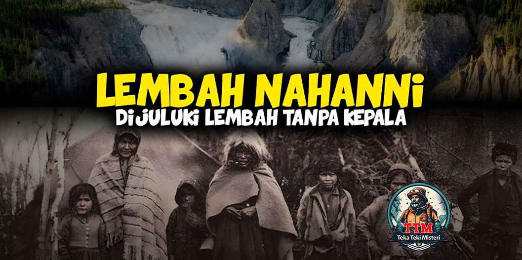 Misteri Lembah Nahanni