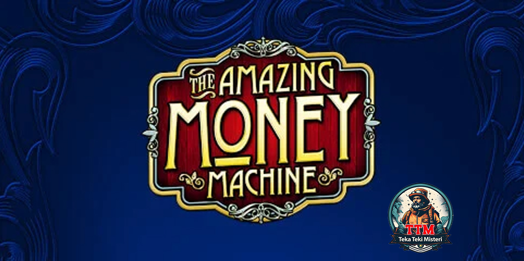 Amazing Money Machine: Mesin Uang Ajaib Mengguncang Dunia!